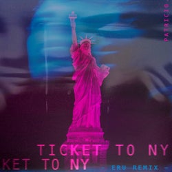 Ticket to NY (ERU. Remix)