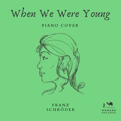 When We Were Young - Piano Cover