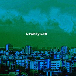 Lowkey Lofi (The Finest Chill Beats, Lofi Vibes Hip Hop Beats to Work, Study and Relax To)