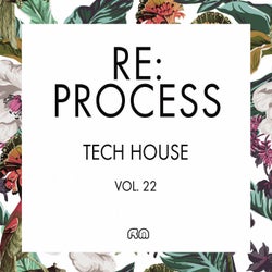 Re:Process - Tech House Vol. 22