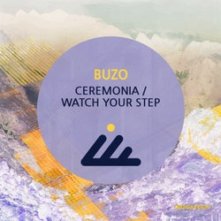 Ceremonia / Watch Your Step