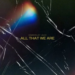 All That We Are