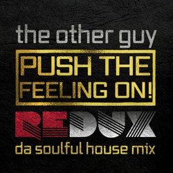Push the Feeling On! (Da Soulful House Mix)