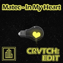 In My Heart (CRVTCH EDIT)