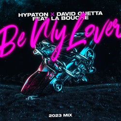 Be My Lover (2023 Mix - Extended Mix)