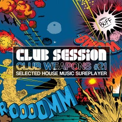 Club Session Pres. Club Weapons No. 21