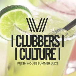 Clubbers Culture: Fresh House Summer Juice