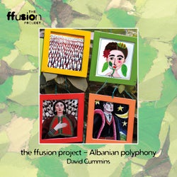 The ffusion project - Albanian Polyphony