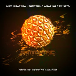 Something Amazing / Twisted