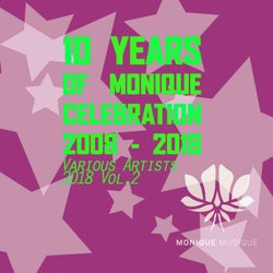 10 Years Of Monique Celebration 2008-2018 Vol.2