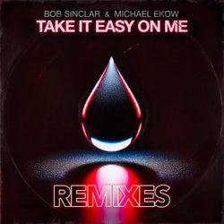 Take It Easy on Me Remixes (Extended)