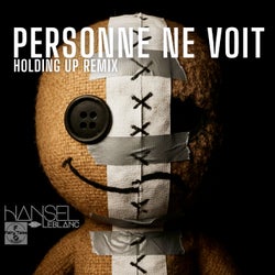 Personne ne voit (Holding Up Remix)