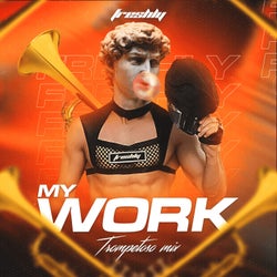 My Work (Trompetoso Mix)