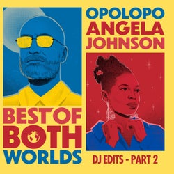 Best Of Both Worlds - DJ Edits - Part 2