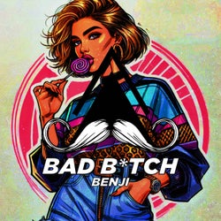 Bad B*tch