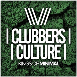 Clubbers Culture: Kings Of Minimal