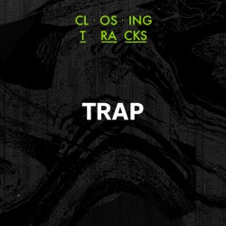 Closing Tracks: Trap