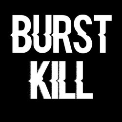 Burst Kill