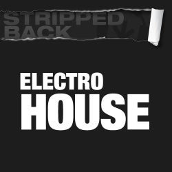 Stripped Back Tracks: Electro House