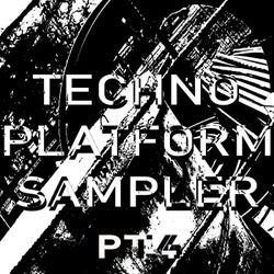TECHNO PLATFORM SAMPLER, Pt. 4