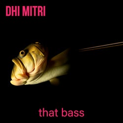 That Bass