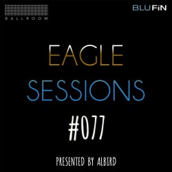 Eagle Sessions #077