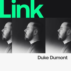 LINK Artist | Duke Dumont - Club Play Only