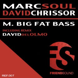M. Big Fat Bass
