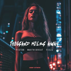 Thousand Miles Away