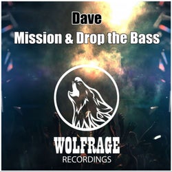 Mission & Drop The Bass