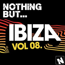 Nothing But... Ibiza, Vol. 8