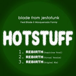 Hotstuff: Rebirth (feat. Blade, Masquenada Family)