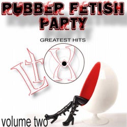 The Rubber Fetish Party Greatest Hits, Vol. 2