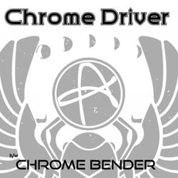 Chrome Driver / Chrome Bender