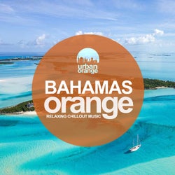 Bahamas Orange: Relaxing Chillout Music