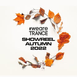 #WeAreTrance Showreel Autumn 2022