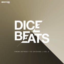DICE BEATS | From Detroit to Chicago, Vol. 5