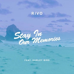 Stay in Our Memories (feat. Harley Bird)