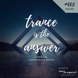 TRANCE IS THE ANSWER 09.10.2021