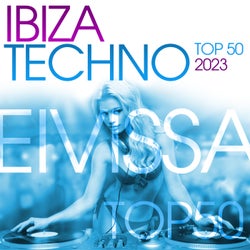 Ibiza Techno Top 50: 2023