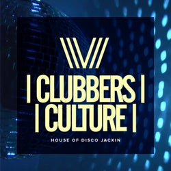 Clubbers Culture: House Of Disco Jackin