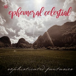 The Ephemeral Celestial