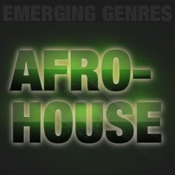 Emerging Genres - Afro House