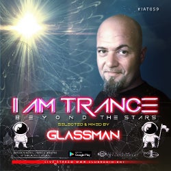 I AM TRANCE - 059 (SELECTED BY GLASSMAN)