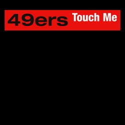 Touch Me