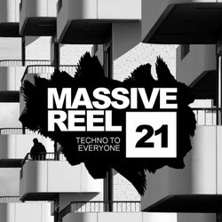 Massive Reel, Vol.21: Techno To Everyone