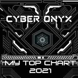 My Top Chart 2021 By Cyber Onyx