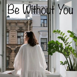Be Without You Chart