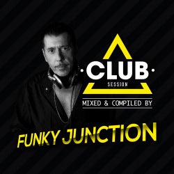 Club Session Presented By Funky Junction