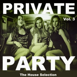 Private Party, Vol. 3 (The House Selection)